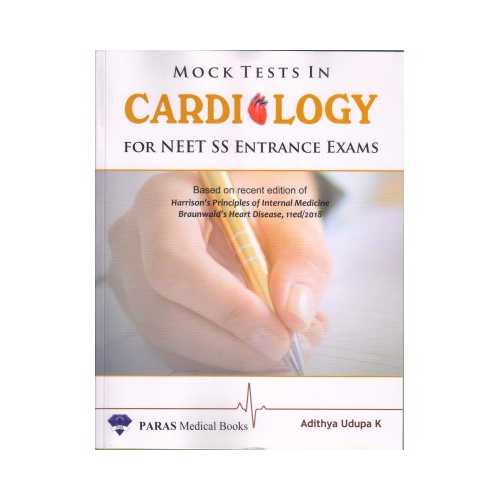 Mock Tests In Cardiology For NEET SS Entrance Exams by Adithya Udupa K