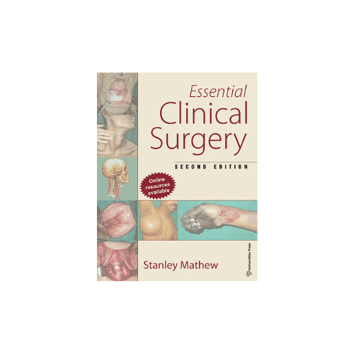 Essential Clinical Surgery By Stanley Mathew