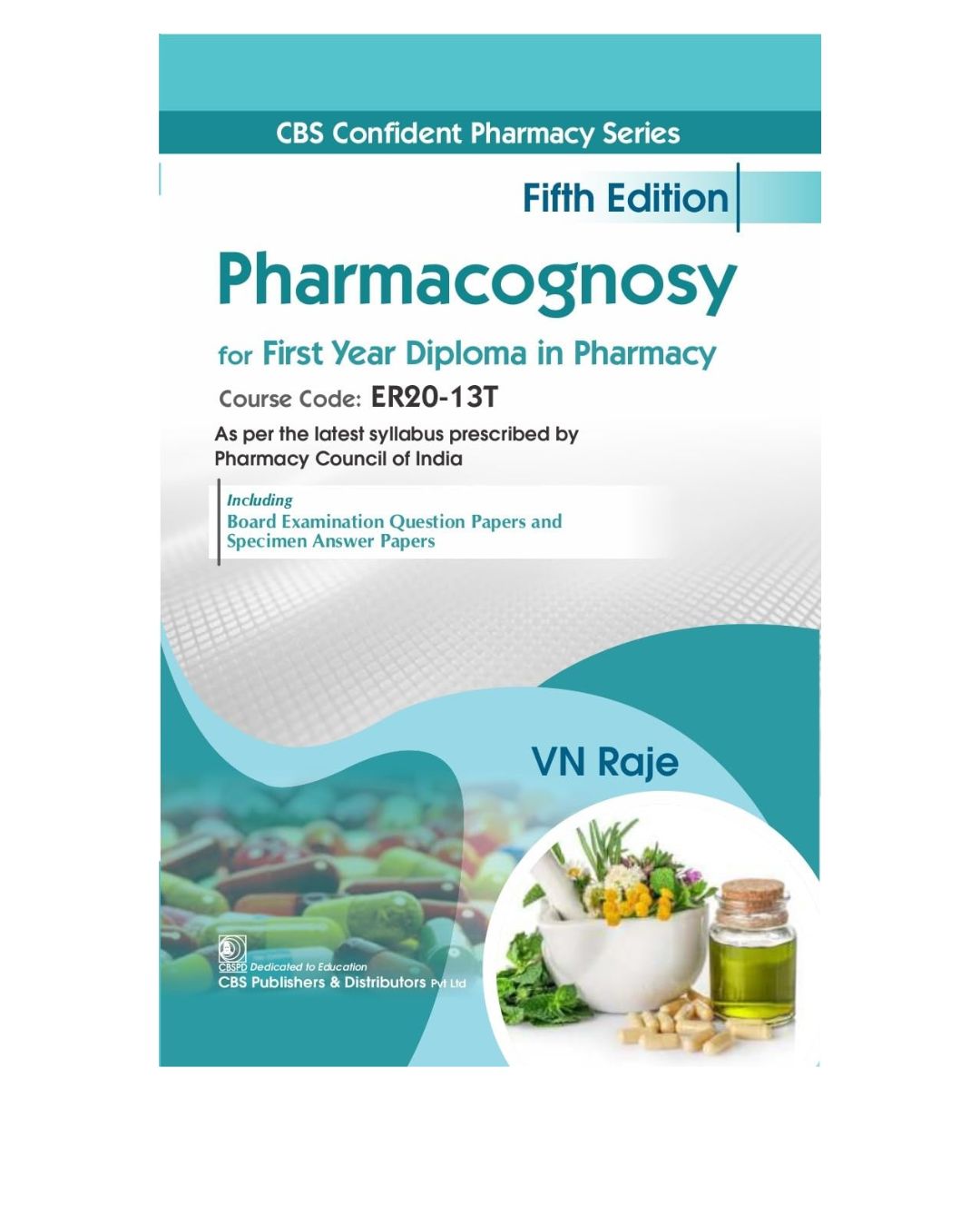 Pharmacognosy for 1st year Diploma in Pharmacy 5/e 2025 by RAJE V N