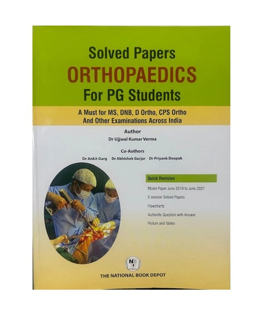 Solved Papers Orthopaedics for PG Students 1/e 2025 by Ujjwal Kumar Verma