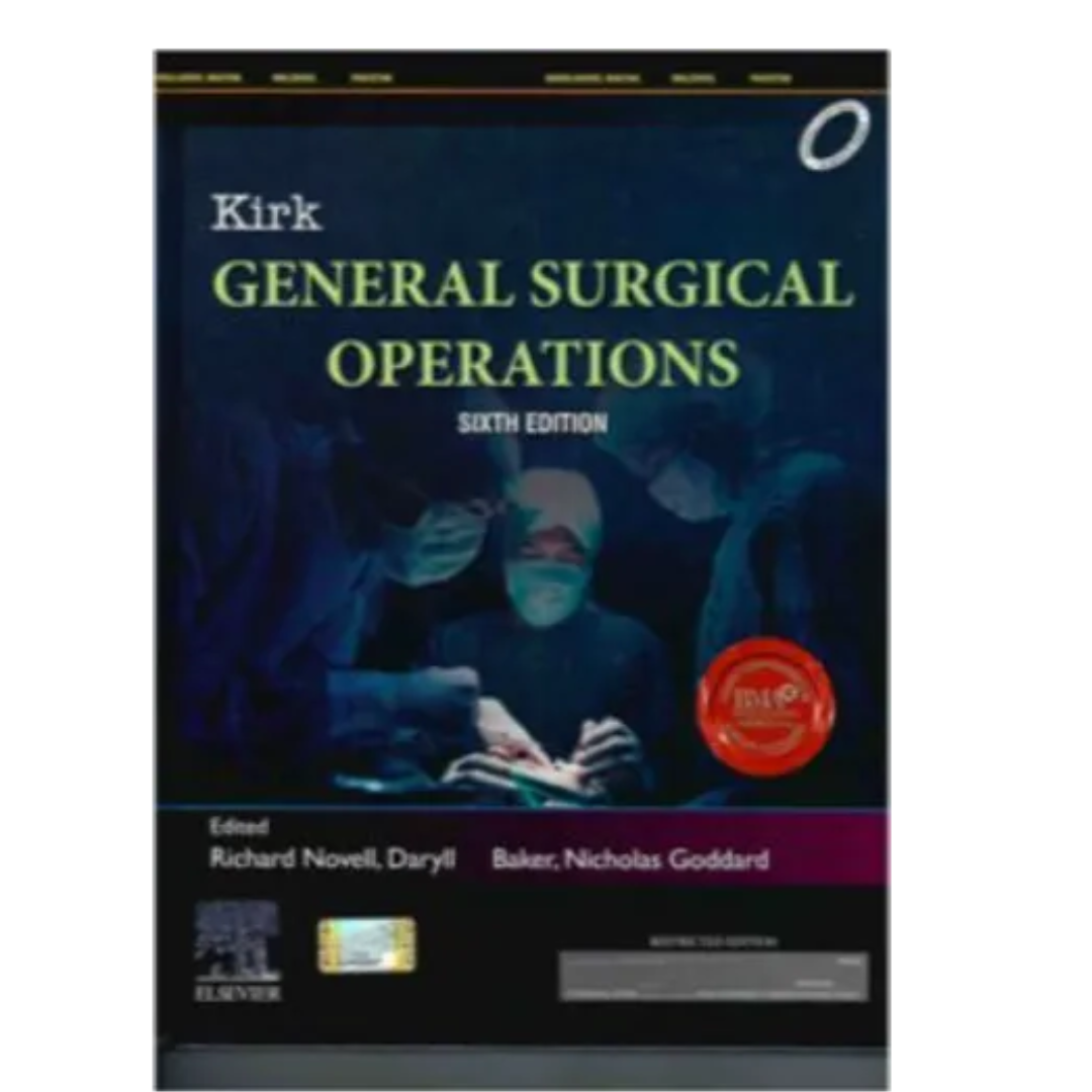 Kirk's General Surgical Operations 6th/2013 By Richard Novell