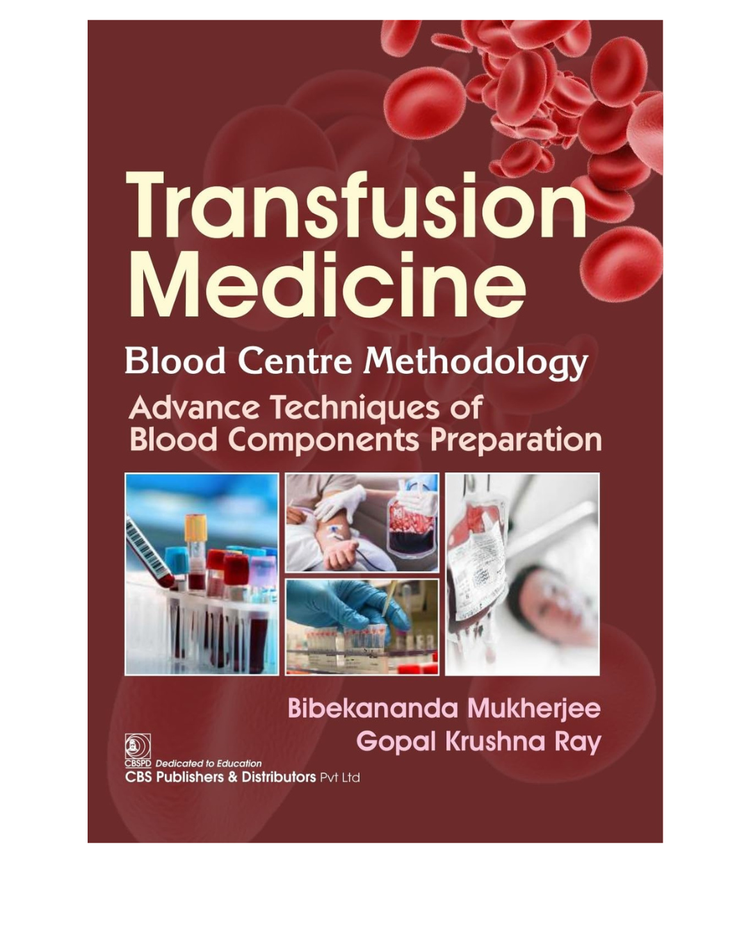 Transfusion Medicine 1/e 2025 by Bibekananda Mukherjee