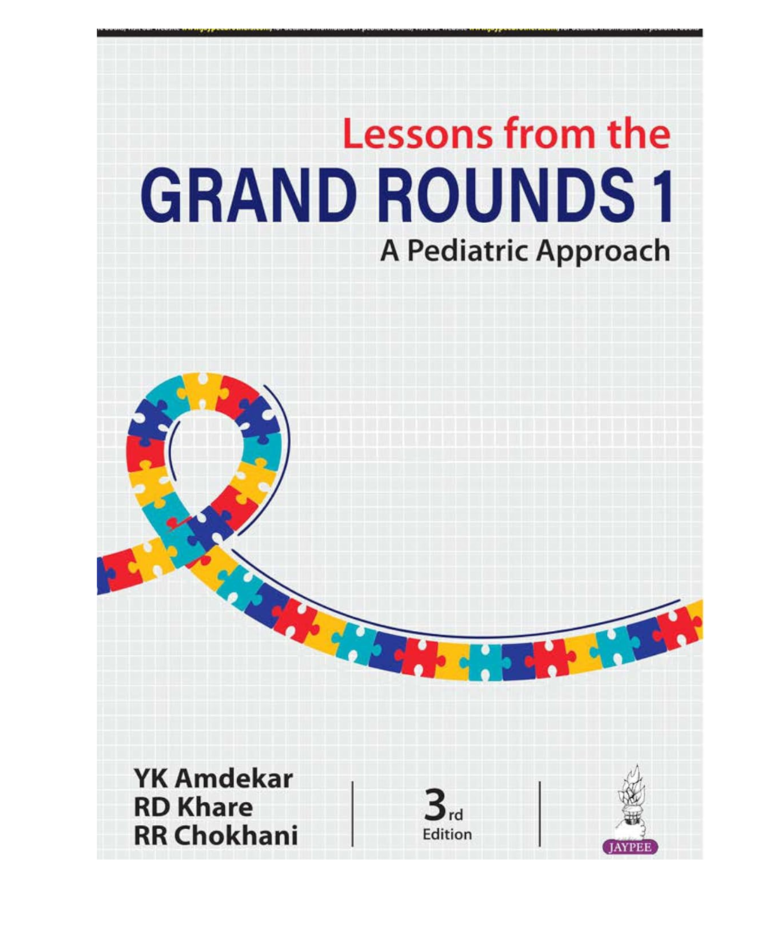 Lessons From The Grand Rounds 1 A Pediatric Approach 3/e 2024 by Dr. YK Amdekar