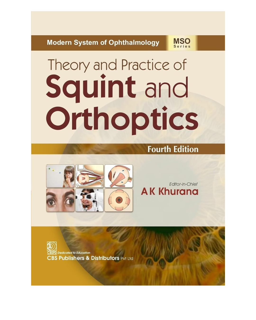 Theory and Practice of Squint and Orthoptics 4/e 2025 by A K Khurana