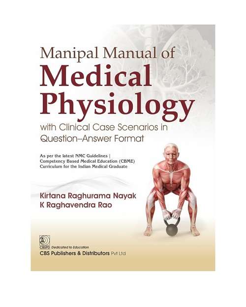 Manipal Manual of Medical Physiology with Clinical Case Scenarios in Q&A Format by Kirtana Raghuram Nayak