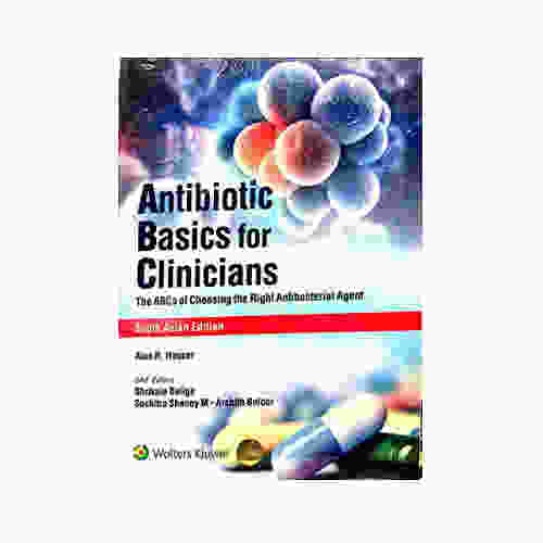 Antibiotic Basics for Clinicians SAE By Alan R. Hauser