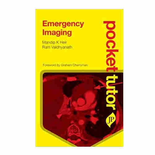 Emergency Imaging Pocket Tutor By Mandip K Heir
