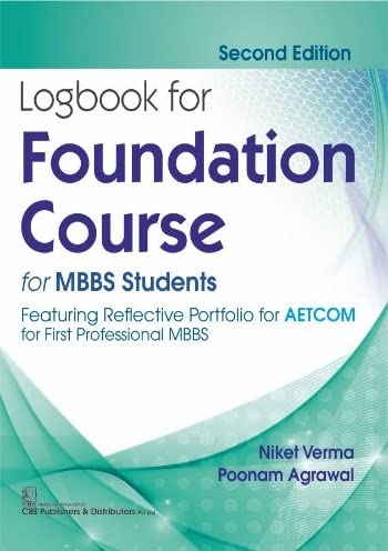 Logbook for Foundation Course for MBBS Students 2/E (PB 2023) by Poonam Agarwal, Niket Verma