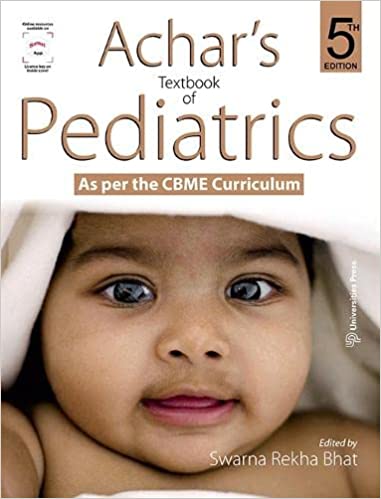 Achar’s Textbook Of Pediatrics [as per CBME curriculum 5/e 2022