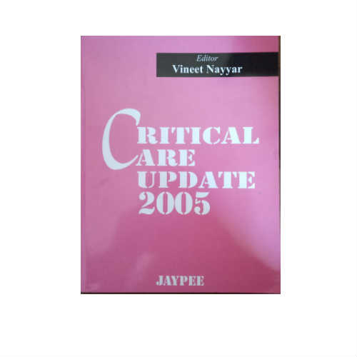 Critical Care Update 2005 By Vineet Nayyar
