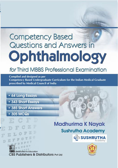 Competency Based Q&A in Ophthalmology for Third MBBS Professional Examination 2023 by Madhurima Nayak, Sushrutha Academy