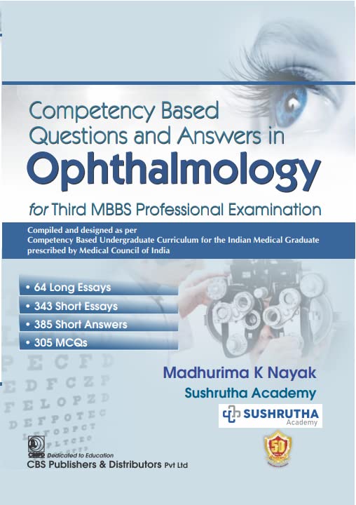 Competency Based Q&A in Ophthalmology for Third MBBS Professional Examination 2023 by Madhurima Nayak, Sushrutha Academy