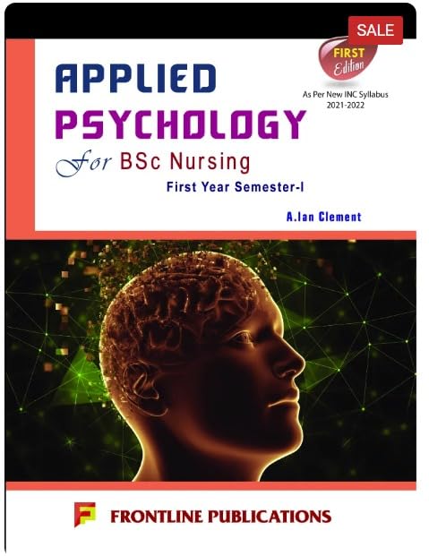 Applied Psychology for B.Sc. Nursing 1st Year. 1st Semester 1ed 2023 by A.Ian Clement