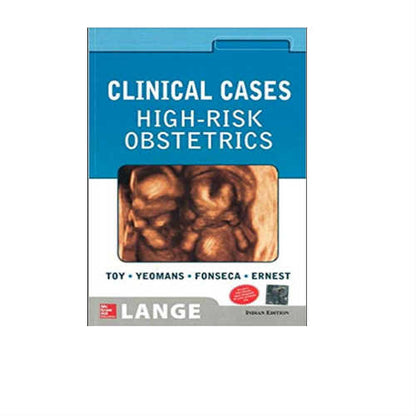 Lange Clinical Cases : High-Risk Obstetrics By Toy & Yeomans
