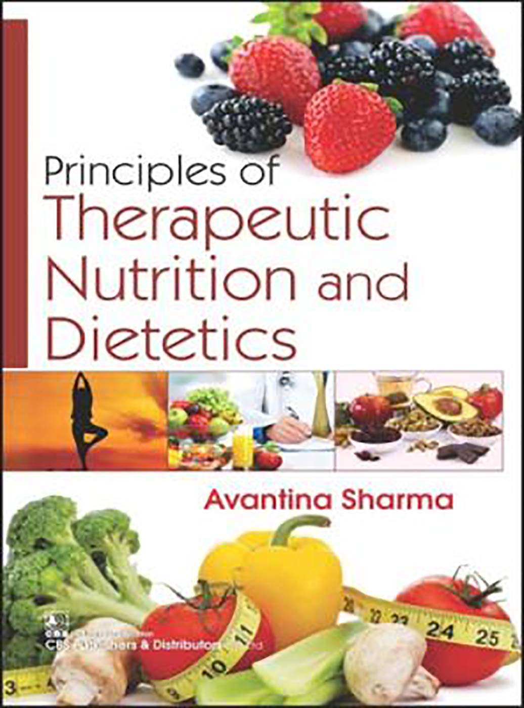 Principles Of Therapeutic Nutrition And Dietetics (Pb 2017) by SHARMA A