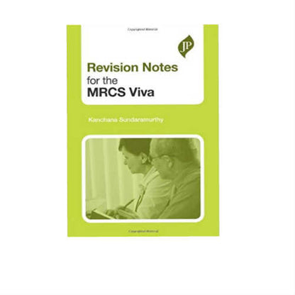 Revision Notes For The Mrcs Viva By Kanchana Sundaramurthy
