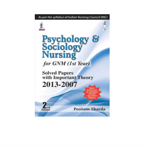 Psychology & Sociology Nursing For Gnm (1St Year) Solved Papers With Important Theory By Poonam Sharda