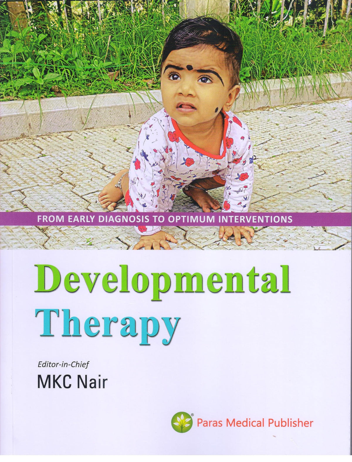 Developmental Therapy - From Early Diagnosis to Optimum Interventions 1/E 2023 by MKC NAIR