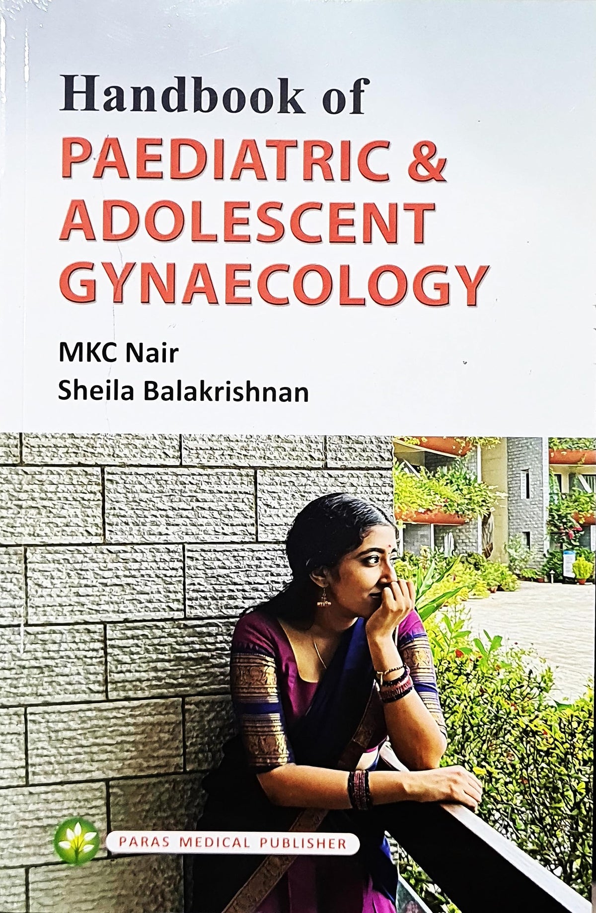 Handbook of Paediatric and Adolescent Gynaecology By MKC Nair