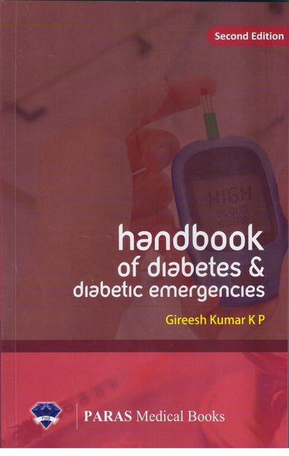 Handbook of Diabetes & Diabetic Emergencies 2nd/2018 (Reprint 2023) by Gireesh Kumar K P