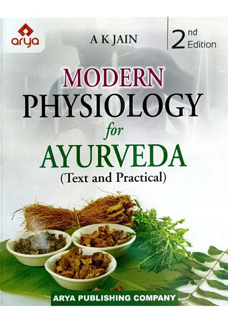 Modern Physiology For Ayurveda Text & Practical 2nd Edition 2022 By A K Jain