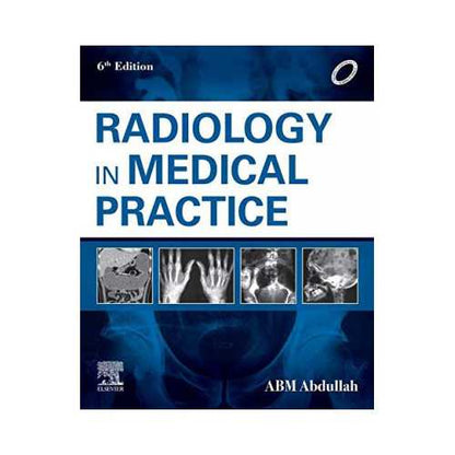 Radiology In Medical Practice by ABM Abdullah
