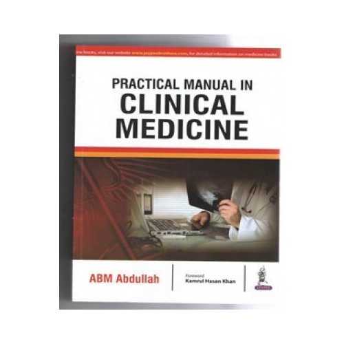 Practical Manual In Clinical Medicine by ABM Abdullah