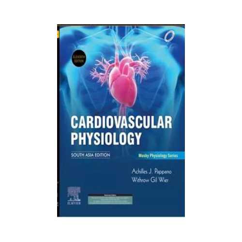 Cardiovascular Physiology 11th Edition by Achilles J Pappano