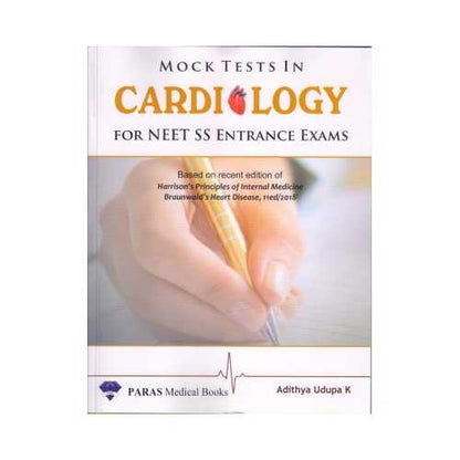 Mock Tests In Cardiology For NEET SS Entrance Exams by Adithya Udupa K