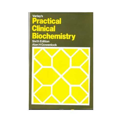 Varley'S Practical Clinical Biochemistry 6th/2022 (8thReprint 2022)by Alan H Gowenlock