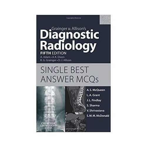 Grainger & Allison'S Diagnostic Radiology 5th/2009 By A.S.McQueen