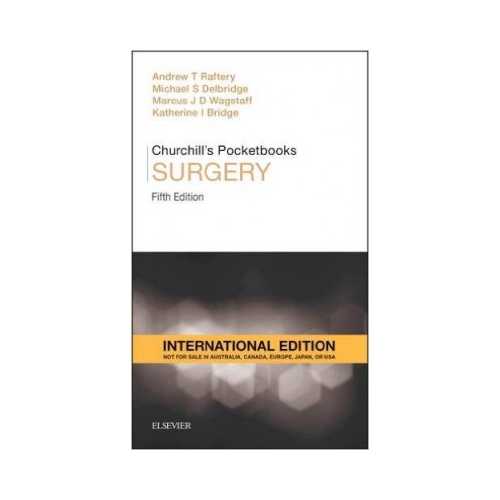 Churchill'S Pocketbook Of Surgery by Andrew T. Raftery 5/e 2017