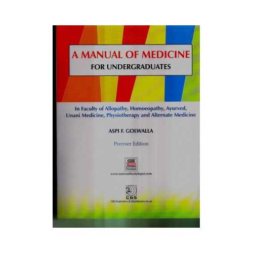 A Manual Of Medicine For Undergraduates by Aspi F Golwalla