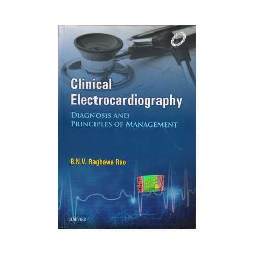 Clinical Electrocardiography Diagnosis And Principles Of Management by B.N.V. Raghawa Rao