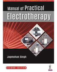Manual of Practical Electrotherapy by Jagmohan singh