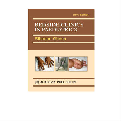 Bedside Clinics In Paediatrics By Sibarjun Ghosh
