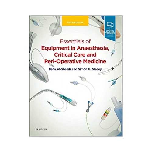 Essentials Of Equipment In Anaesthesia, Critical Care And Perioperative Medicine by Baha Al-Shaikh