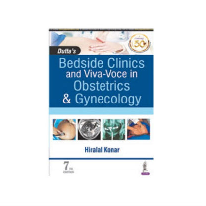 Dutta's Bedside Clinical And Viva-Voce In Obstetrics & Gynecology 7/e 2019