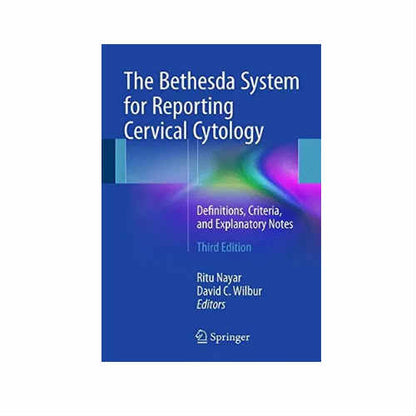 The Bethesda System For Reporting Cervical Cytology By Ritu Nayar