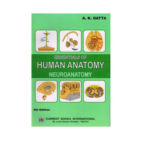 Essentials Of Human Anatomy (Neuroanatomy) By A K Datta