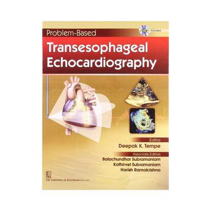 Problem Based Transesophageal Echocardiography by Deepak K.Tempe