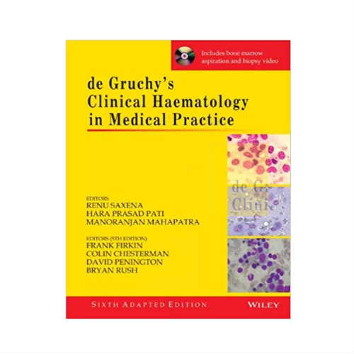 De Gruchy's Clinical Haematology in Medical Practice 6th Edition By Renu Saxena (with CD)