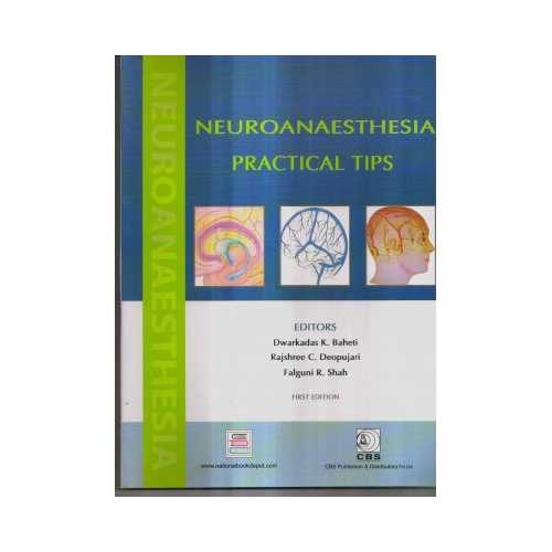 Neuroanesthesia Practical Tips by Dwarkadas K. Baheti