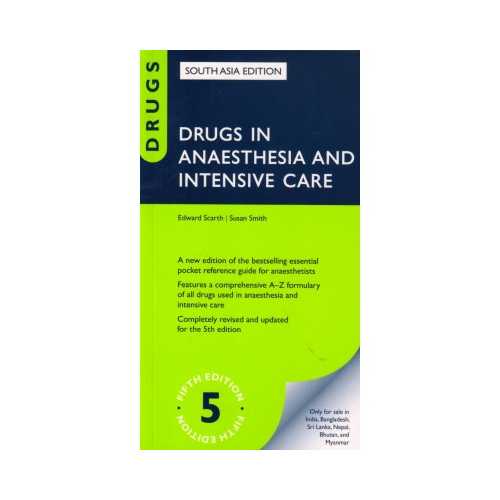Drugs In Anaesthesia And Intensive Care 5th/2016 By Edward Scarth