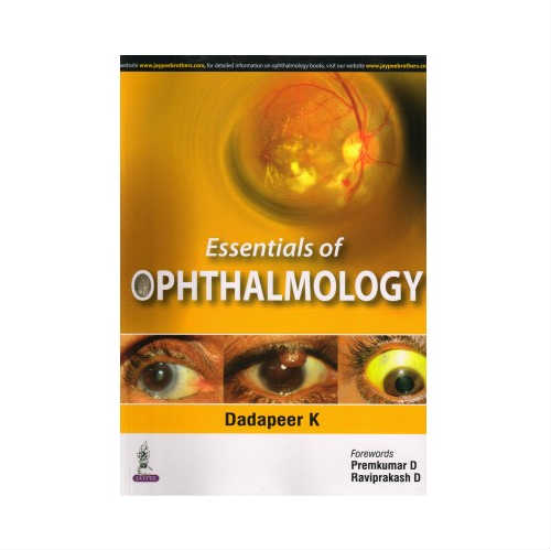 Essentials Of Ophthalmology by Dadapeer K