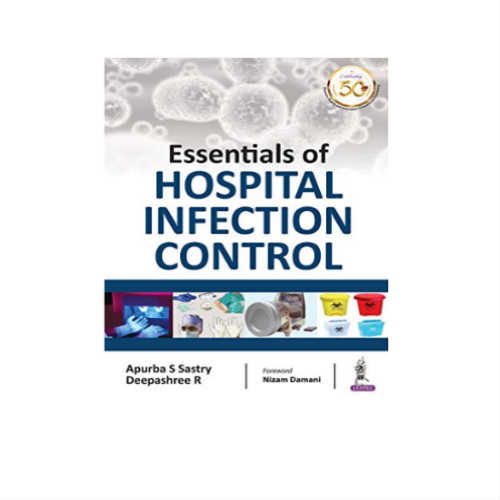 Essentials of Hospital Infection Control By Apurba Shankar Sastry
