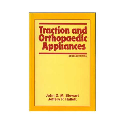Traction And Orthopaedic Appliances  by J.D.M. Stewart