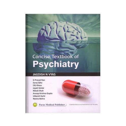 Concise Textbook Of Psychiatry by Jagdish N Vyas