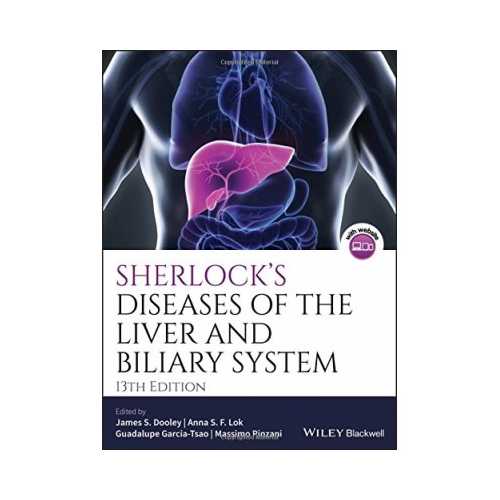 Sherlock's Diseases Of The Liver And Biliary System 13/e 2024 by James S Dooley
