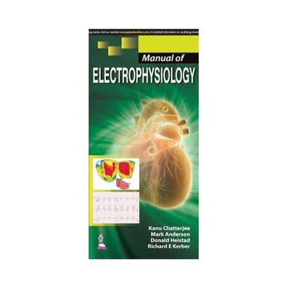 Manual Of Electrophysiology by Kanu Chatterjee